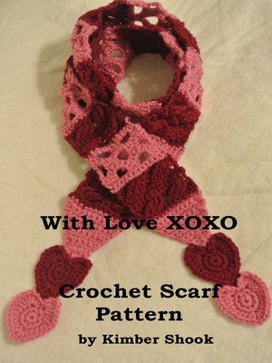 cover image of With Love XOXO Crochet Scarf Pattern